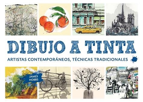 DIBUJO A TINTA. ARTISTAS CONTEMPORANEOS, TECNICAS TRADICIONALES | 9788425229312 | HOBBS,JAMES