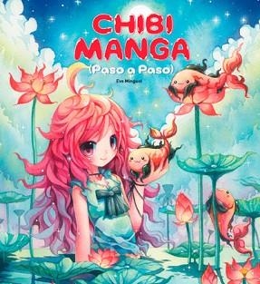 CHIBI MANGA (PASO A PASO) | 9788416500116 | MINGUET,EVA