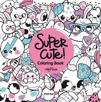 SUPER CUTE! COLORING BOOK | 9788416500352 | TZIMA,MENI