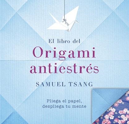 LIBRO DE ORIGAMI ANTIESTRES | 9788401018565 | TSANG,SAMUEL