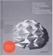 TECNICAS DE PLEGADO PARA DISEÑADORES Y ARQUITECTOS | 9788492810215 | JACKSON,PAUL