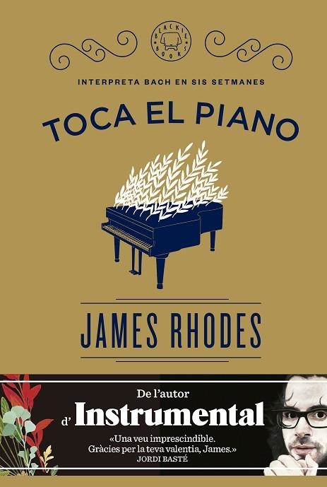 TOCA EL PIANO. INTERPRETA BACH EN SIS SETMANES | 9788416290154 | RHODES,JAMES