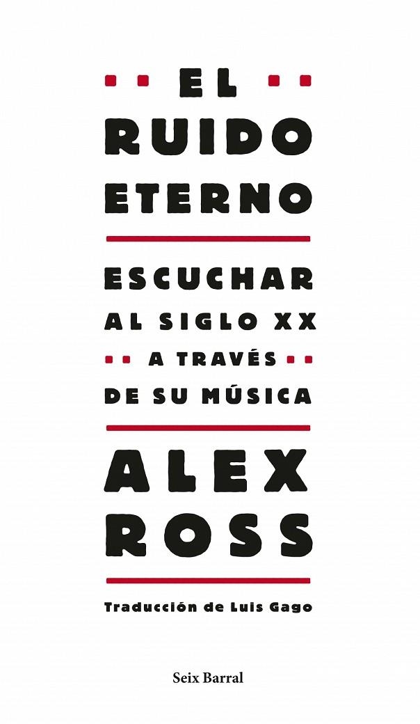 RUIDO ETERNO. ESCUCHAR AL S.XX A TRAVES DE SU MUSICA | 9788432209130 | ROSS,ALEX