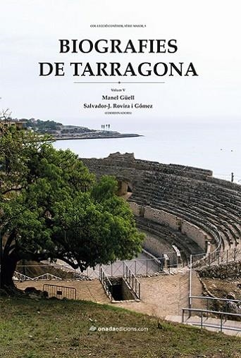 BIOGRAFIES DE TARRAGONA VOLUM 5 | 9788416505715 | ROVIRA I GOMEZ,SALVADOR GUELL,MANEL