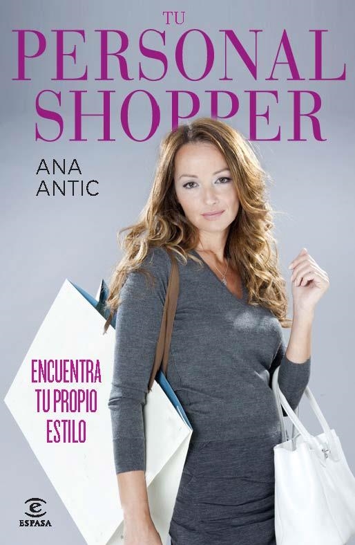 TU PERSONAL SHOPPER. ENCUENTRA TU PROPIO ESTILO | 9788467037265 | ANTIC,ANA