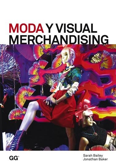 MODA Y VISUAL MERCHANDISING | 9788425227226 | BAILEY,SARAH BAKER,JONATHAN