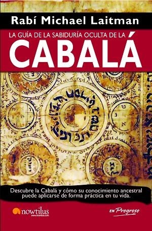 GUIA DE LA SABIDURIA OCULTA DE LA CABALA | 9788499670201 | LAITMAN,RABI MICHAEL