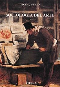 SOCIOLOGIA DEL ARTE | 9788437618296 | FURIO,VICENÇ