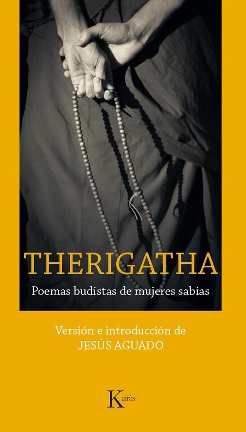 THERIGATHA. POEMAS BUDISTAS DE MUJERES SABIAS | 9788499885278 | AGUADO,JESUS