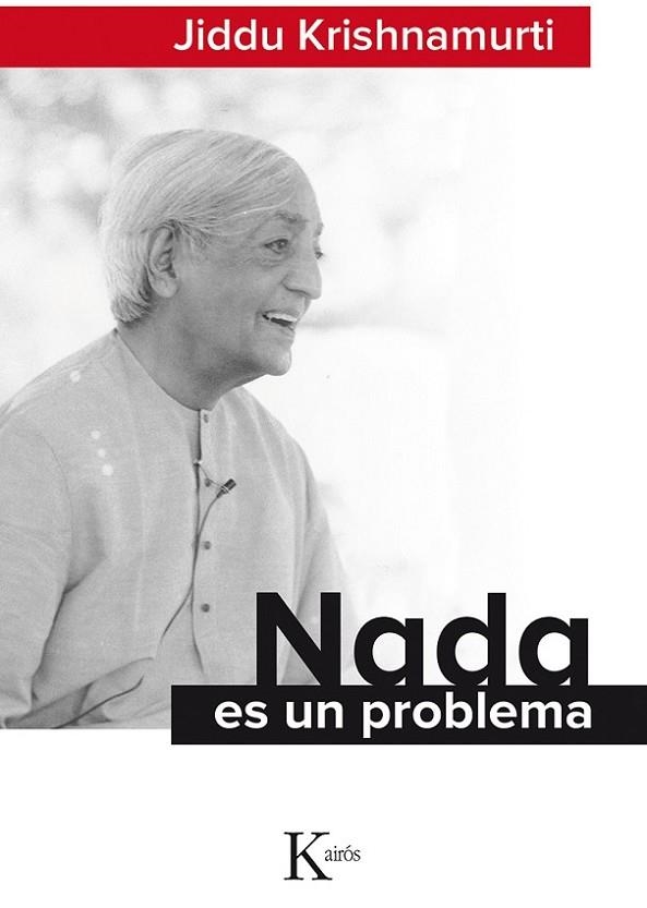 NADA ES UN PROBLEMA | 9788499884677 | KRISHNAMURTI,J.