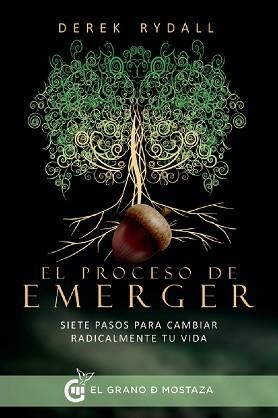 PROCESO DE EMERGER. SIETE PASOS PARA CAMBIAR RADICALMENTE TU VIDA | 9788494484728 | RYDALL,DEREK