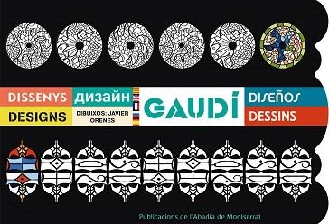 GAUDÍ.DISSENYS,DISEÑOS,DESIGNS,DESSINS I RUSO | 9788498838992 | ORENES MALAGÓN, JAVIER