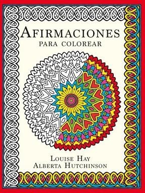 AFIRMACIONES PARA COLOREAR | 9788415612773 | HAY,LOUISE L. HUTCHINSON,ALBERTA