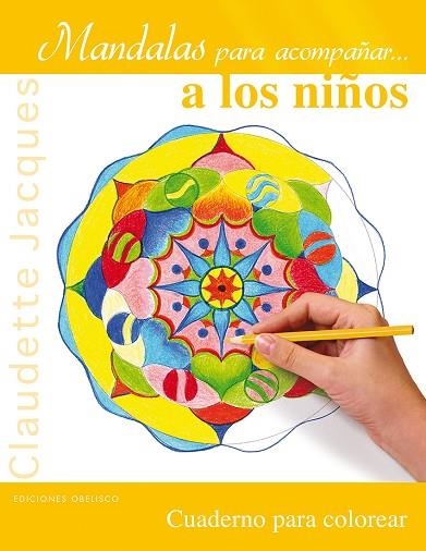 MANDALAS PARA ACOMPAÑAR A LOS NIÑOS | 9788491111832 | JACQUES,CLAUDETTE