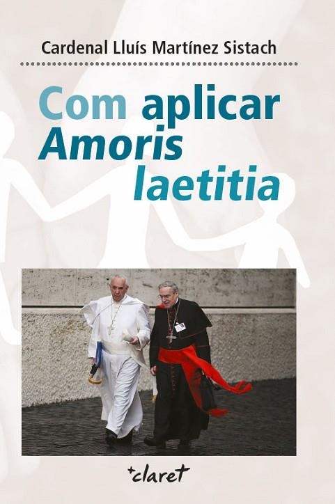 COM APLICAR AMORIS LAETITIA | 9788491360117 | MARTINEZ SISTACH,LLUIS