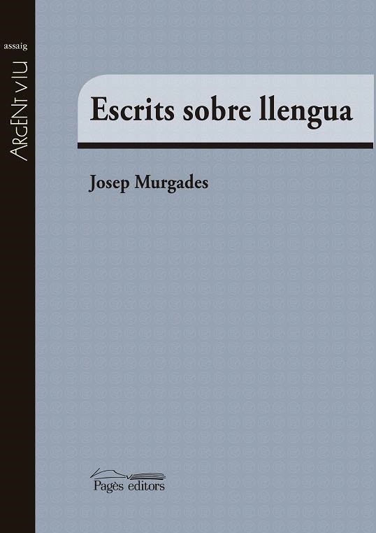 ESCRITS SOBRE LLENGUA | 9788499757865 | MURGADES,JOSEP