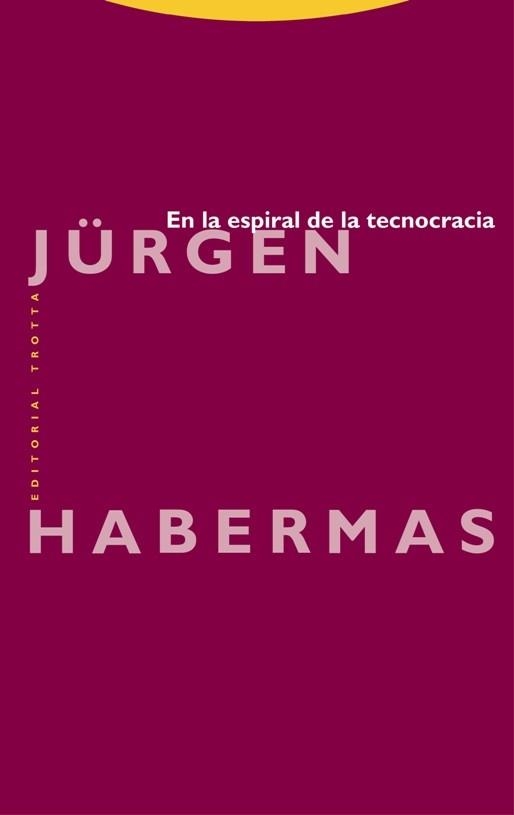 EN LA ESPIRAL DE LA TECNOCRACIA | 9788498796438 | HABERMAS,JURGEN