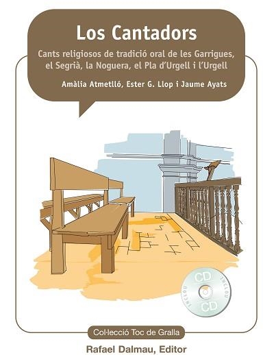 CANTADORS. CANTS RELIGIOSOS DE TRADICIO ORAL,GARRIGUES,SEGRIA,LA NOGUERA,PLA D,URGELL+CD | 9788423208159 | AYATS,JAUME ATMETLLO,AMALIA LLOP,ESTER G.