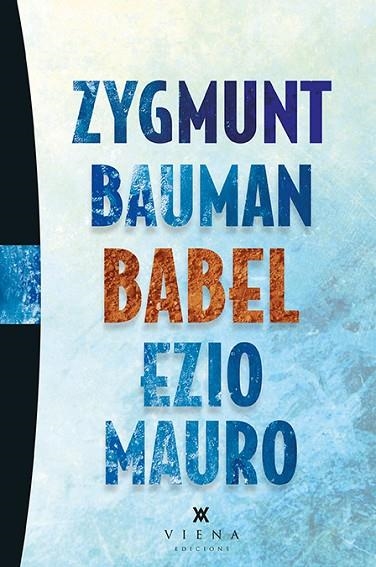 BABEL | 9788483308653 | BAUMAN,ZYGMUNT (PRINCIPE DE ASTURIAS COMUNIC.2010) MAURO,EZIO