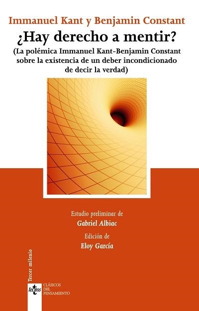 HAY DERECHO A MENTIR? (LA POLEMICA IMMANUEL KANT-BENJAMIN CONSTANT SOBRE LA EXISTENCIA DE UN DEBER INCONDICIONADO DE DECIR LA VERDAD) | 9788430954506 | KANT,IMMANUEL CONSTANT,BENJAMIN