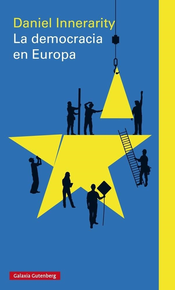 LA DEMOCRACIA EN EUROPA. UNA FILOSOFIA POLITICA DE LA UNION EUROPEA | 9788481098037 | INNERARITY, DANIEL