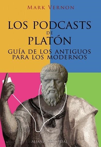 PODCASTS DE PLATON. GUIA DE LOS ANTIGUOS PARA LOS MODERNOS | 9788420653037 | VERNON,MARK