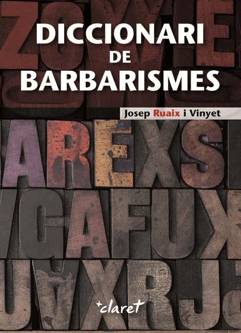 DICCIONARI DE BARBARISMES | 9788498464986 | RUAIX I VINYET,JOSEP