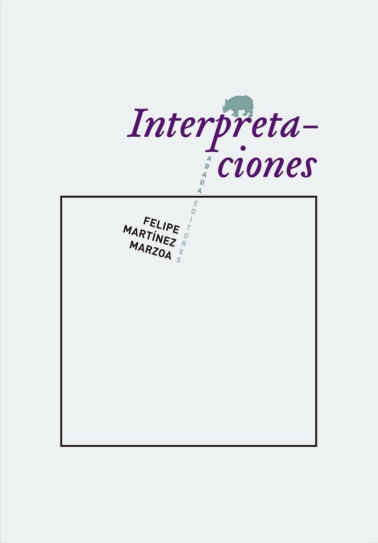 INTERPRETACIONES | 9788415289715 | MARTINEZ MARZOA,FELIPE