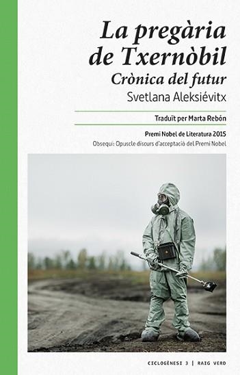 PREGARIA DE TXERNOBIL. CRONICA DEL FUTUR | 9788415539926 | ALEXIEVICH,SVETLANA (P.NOBEL LITERATURA 2015)