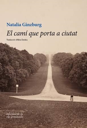 CAMI QUE PORTA A LA CIUTAT | 9788494595301 | GINZBURG,NATALIA