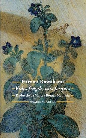 VIDES FRAGILS, NITS FOSQUES | 9788477275671 | KAWAKAMI,HIROMI