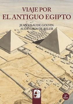 VIAJE POR EL ANTIGUO EGIPTO | 9788494392269 | GOLVIN,JEAN-CLAUDE