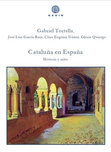 CATALUÑA EN ESPAÑA HISTORIA Y MITO | 9788494445583 | TORTELLA,GABRIEL