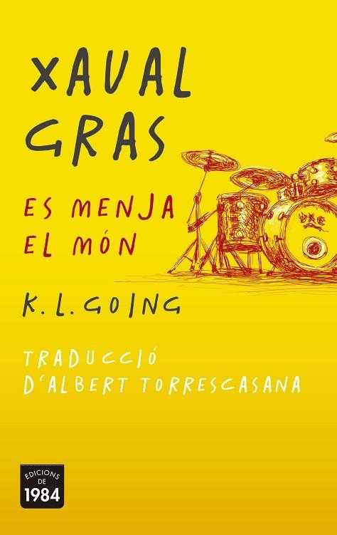 XAVAL GRAS ES MENJA EL MON | 9788415835936 | GOING,K.L.