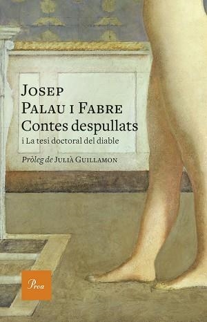 CONTES DESPULLATS I LA TESI DOCTORAL DEL DIABLE | 9788475886695 | PALAU I FABRE,JOSEP