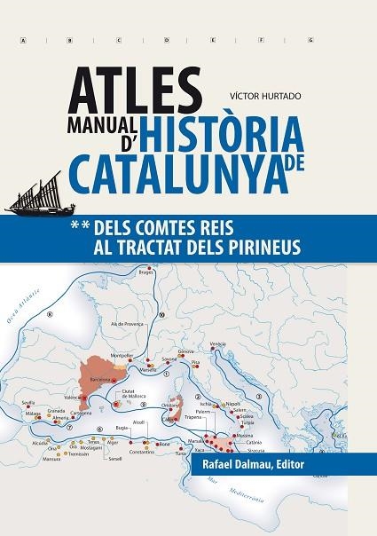 ATLES MANUAL D´HISTORIA DE CATALUNYA VOL. 2 DELS COMTES REIS AL TRACTAT DELS PIRINEUS | 9788423208241 | HURTADO,VICTOR