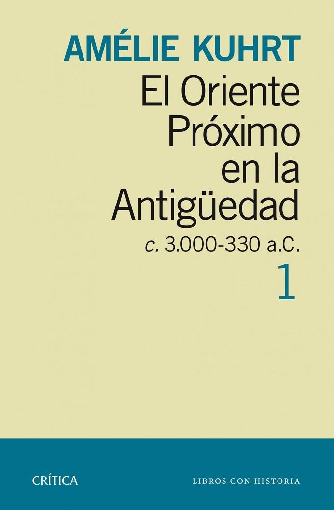 ORIENTE PROXIMO EN LA ANTIGUEDAD. VOL.1 C.3000-330 A.C. | 9788498926880 | KUHRT,AMELIE