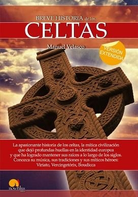 BREVE HISTORIA DE LOS CELTAS | 9788499677996 | VELASCO,MANUEL