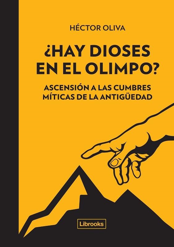 HAY DIOSES EN EL OLIMPO? ASCENSION A LAS CUMBRES MITICAS DE LA ANTIGUEDAD | 9788494574344 | OLIVA,HECTOR