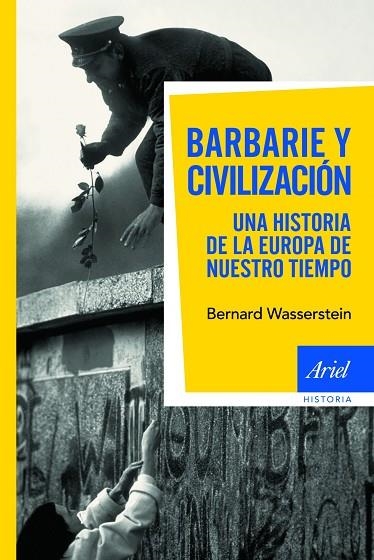 BARBARIE Y CIVILIZACION. UNA HISTORIA DE LA EUROPA DE NUESTRO TIEMPO | 9788434469082 | WASSERSTEIN,BERNARD