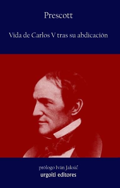 VIDA DE CARLOS V TRAS SU ABDICACION | 9788493746230 | PRESCOTT,WILLIAM H.