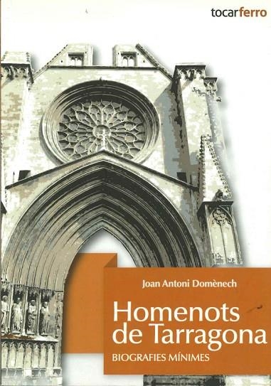 HOMENOTS DE TARRAGONA. BIOGRAFIES MINIMES | 9788461688203 | DOMENECH,JOAN ANTONI