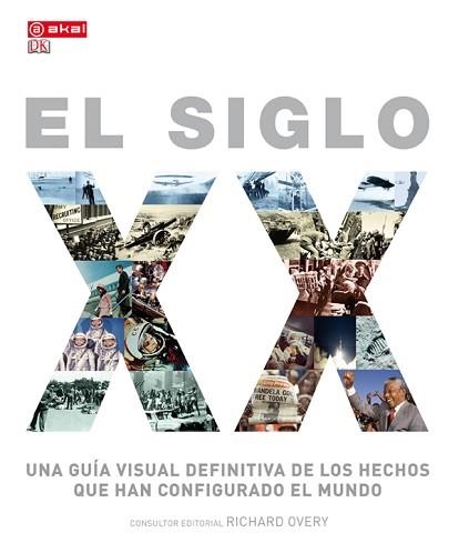 SIGLO XX. GUIA VISUAL... | 9788446038016 | OVERY,RICHARD