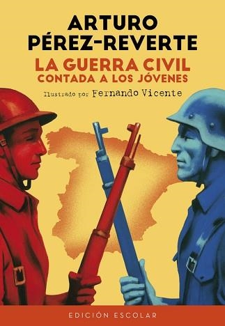 GUERRA CIVIL CONTADA A LOS JOVENES | 9788420482835 | VICENTE,FERNANDO PEREZ REVERTE,ARTURO