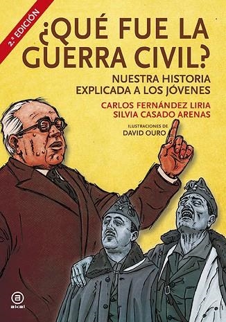 ¿QUÉ FUE LA GUERRA CIVIL? NUESTRA HISTORIA EXPLICADA A LOS JÓVENES | 9788446044376 | FERNÁNDEZ LIRIA, CARLOS/CASADO ARENAS, SILVIA