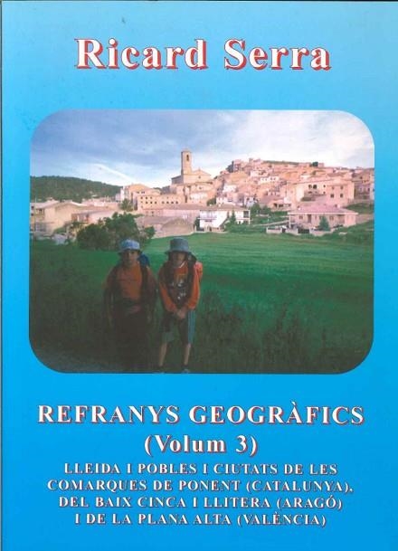 REFRANYS GEOGRAFICS 3 LLEIDA I POBLES I CIUTATS DE LES COMARQUES DE PONENT | 9788461435098 | SERRA,RICARD