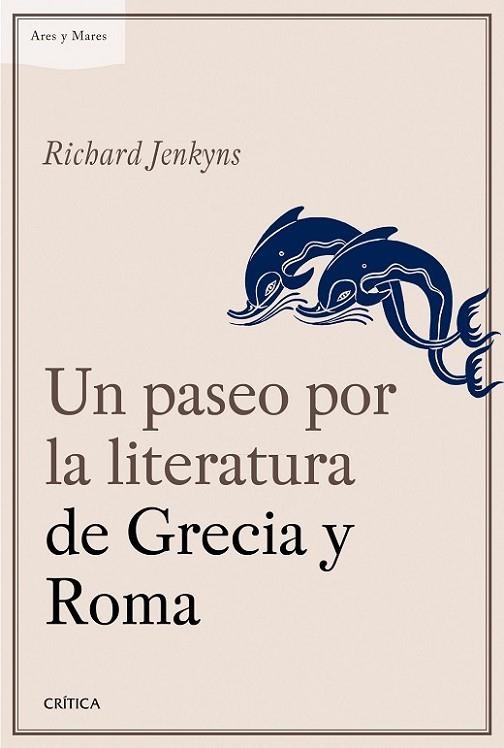 UN PASEO POR LA LITERATURA DE GRECIA Y ROMA | 9788498928709 | JENKYNS,RICHARD