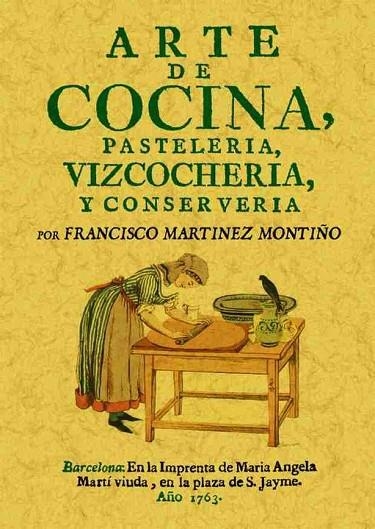 ARTE DE COCINA, PASTELERIA, VIZCOCHERIA Y CONSERVERIA | 9788497613002 | MARTINEZ MONTIÑO,FRANCISCO