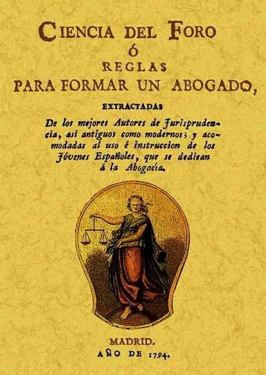 CIENCIA DEL FORO O REGLAS PARA FORMAR UN ABOGADO | 9788495636898 | VARIOS AUTORES