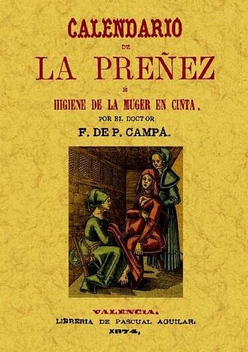 CALENDARIO DE LA PREÑEZ O HIGIENE DE LA MUJER EN CINTA | 9788490012208 | CAMPA,F DE